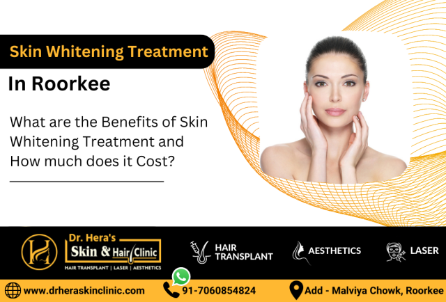 Skin Whitening Treatment in Roorkee