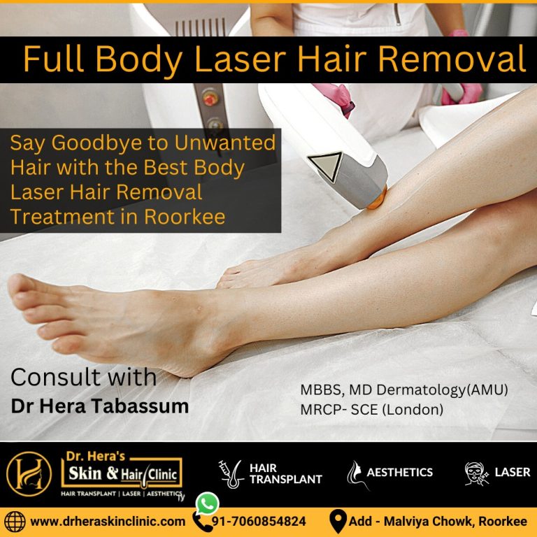 Full Body Laser Hair Removal Dermatologist In Roorkee 