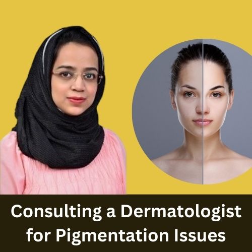 Dermatologist for Pigmentation Issues