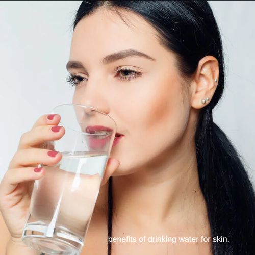 benefits of drinking water for skin.
